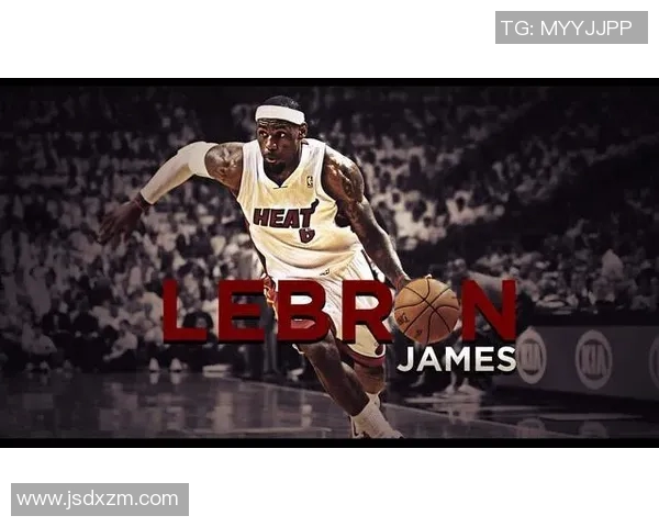勒布朗詹姆斯如何在NBA历史中书写传奇篇章与未来展望 勒布朗詹姆斯如何在NBA历史中书写传奇篇章与未来展望