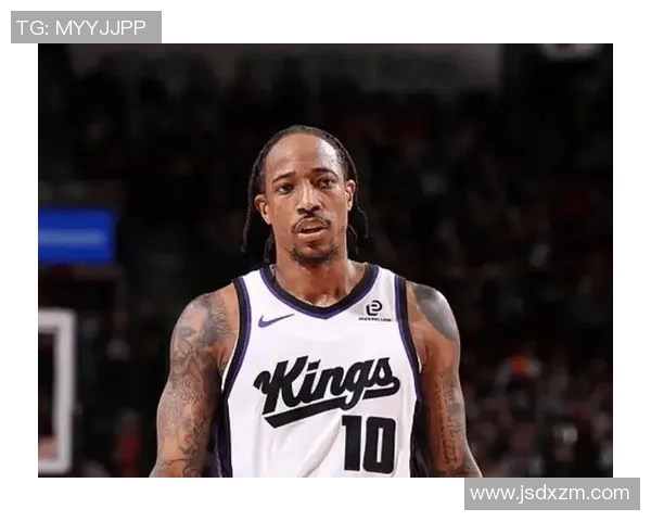 德马尔德罗赞的篮球之路：从潜力新星到NBA明星的蜕变历程